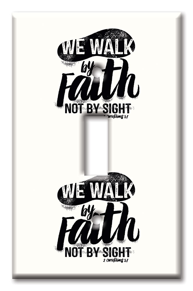 Art Plates - Decorative OVERSIZED Switch Plate - Outlet Cover - We Walk By Faith