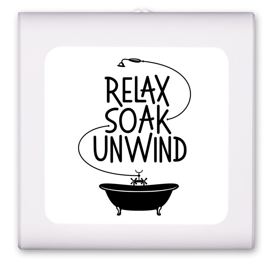 Relax Soak Unwind - #2525