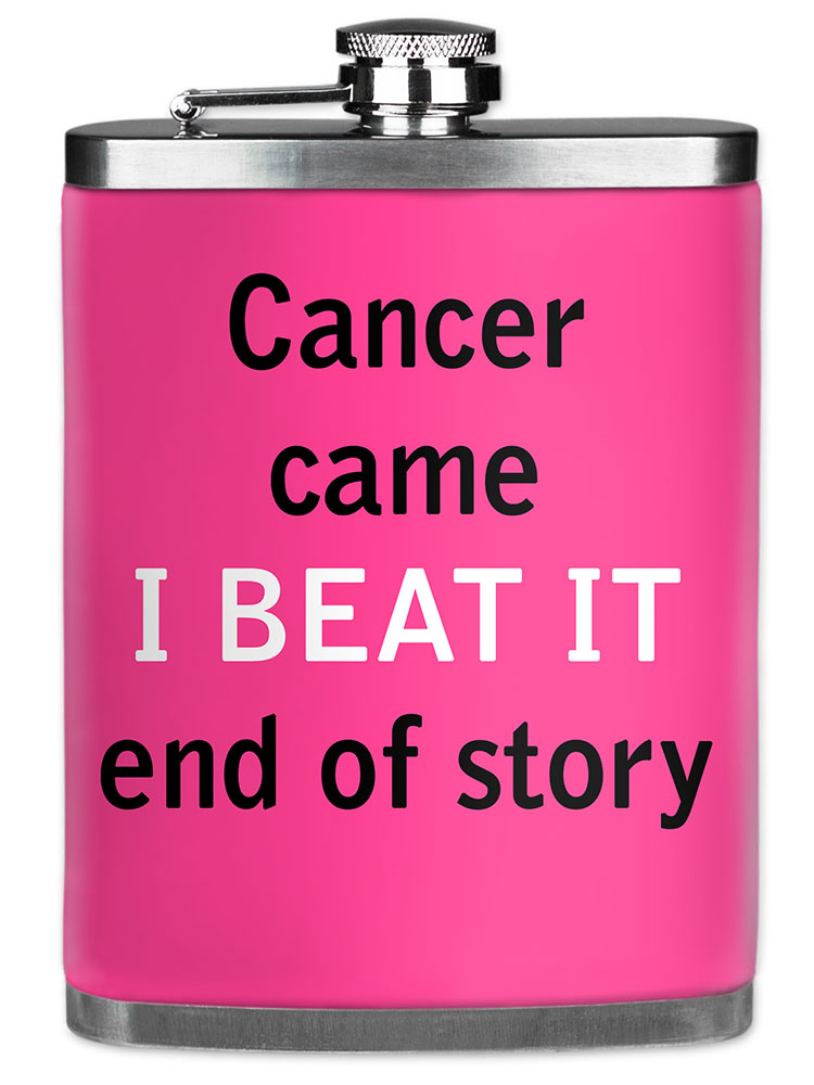 Cancer Came I Beat It - #2573