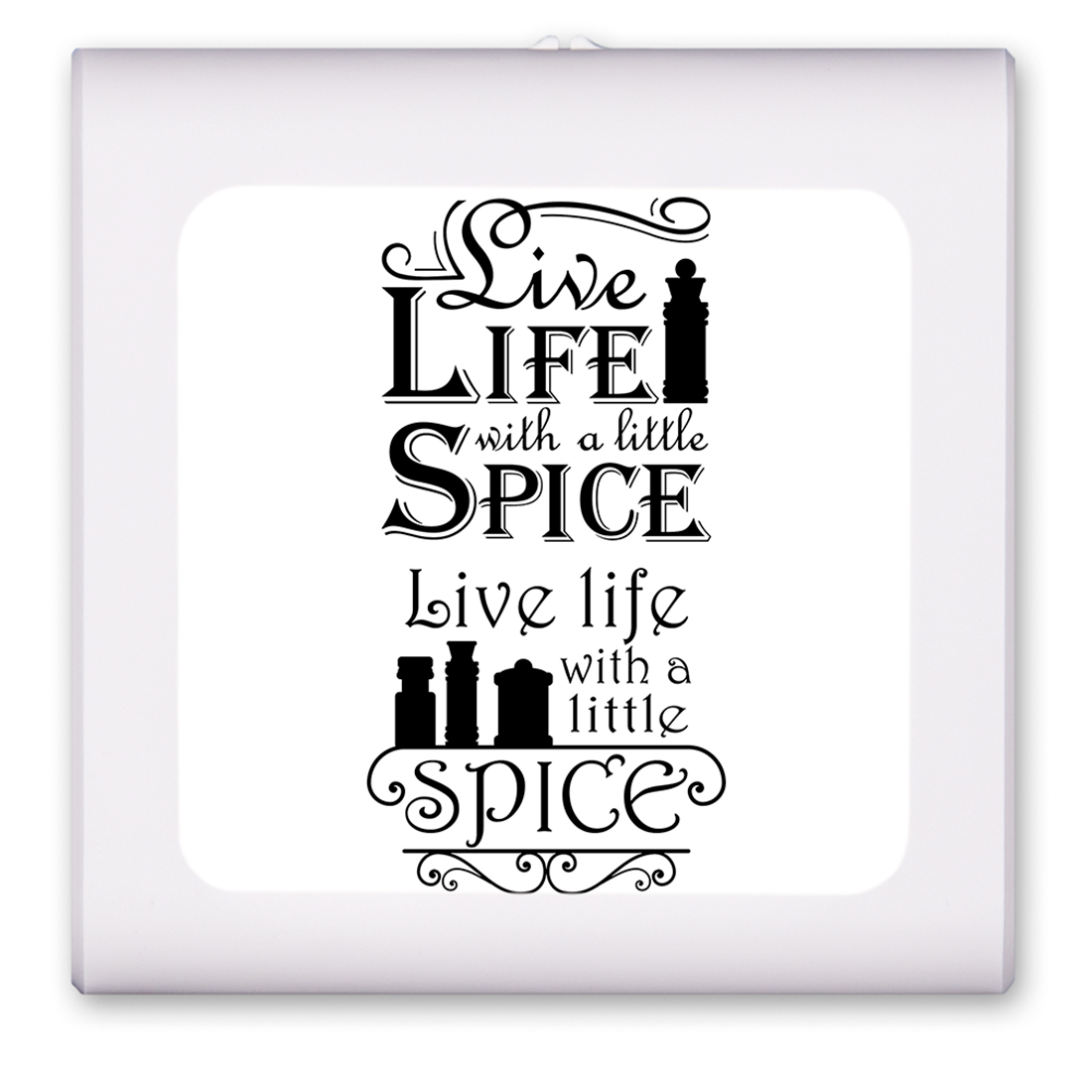 Live Life with a Little Spice - #2619