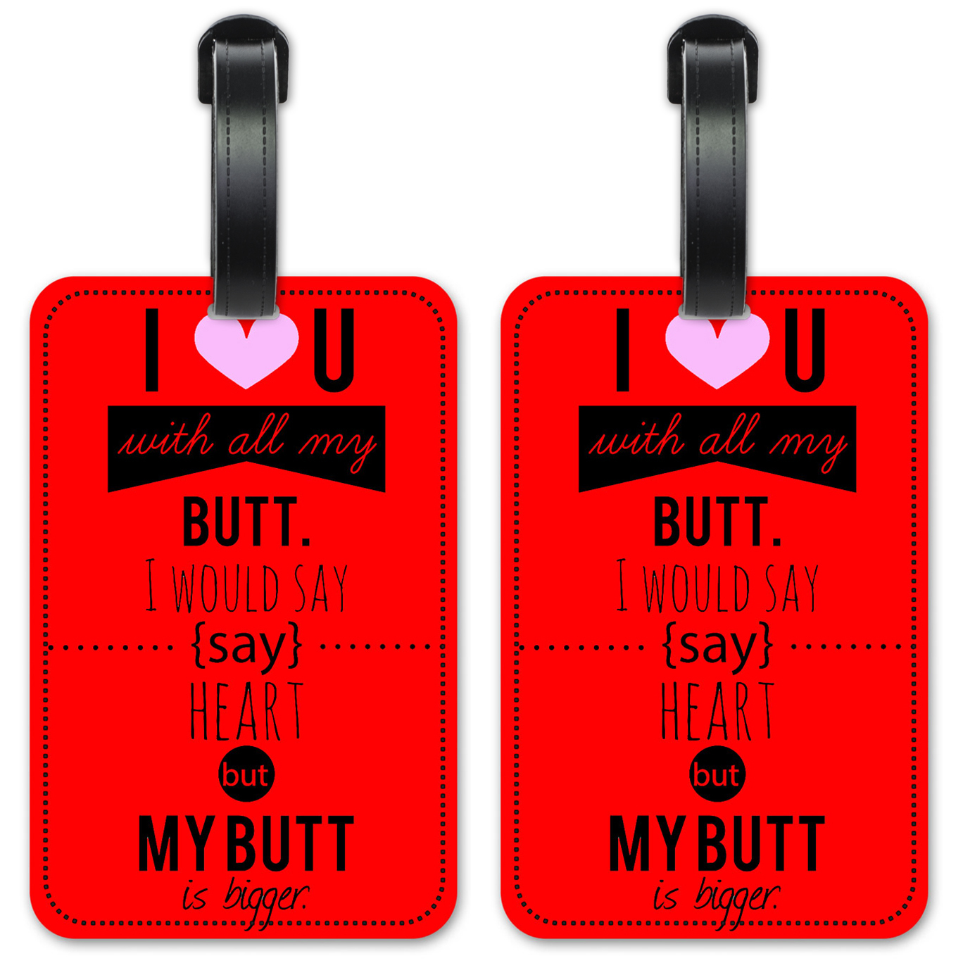 Love you with my Butt - #2675
