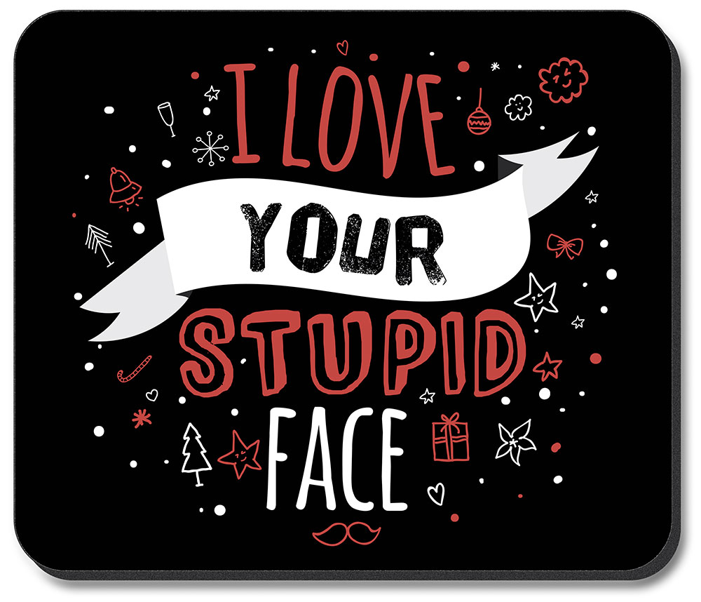 Stupid Face - #2688