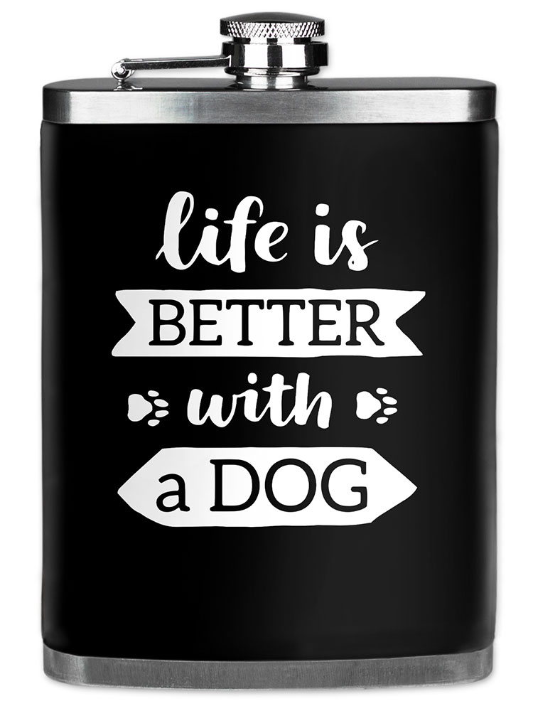Life is Better with a Dog - #2914