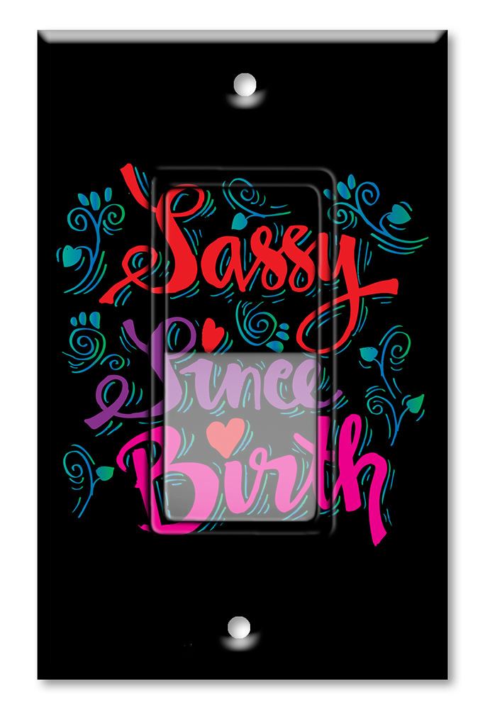 Sassy Since Birth - #2984