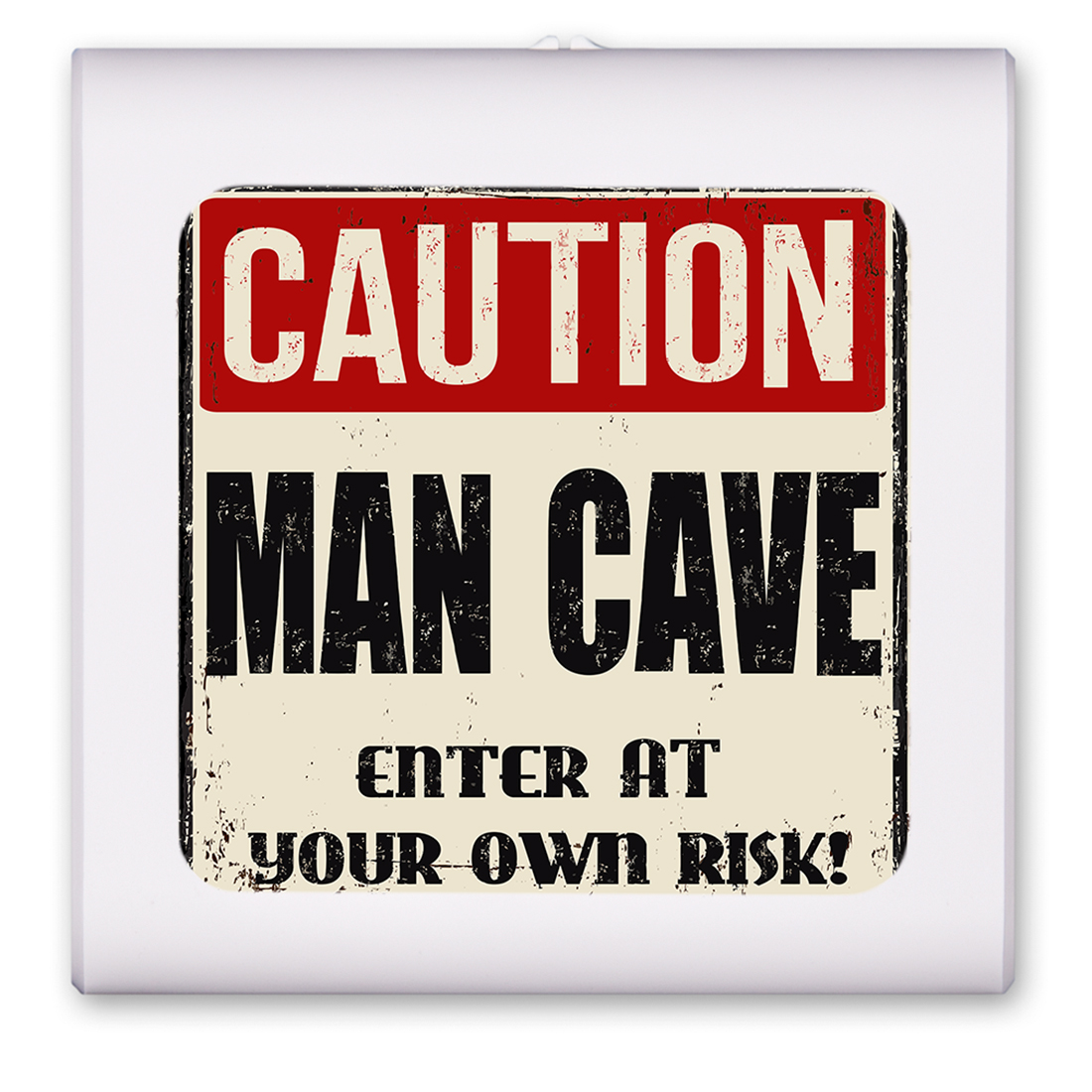 Caution Man Cave - #3006