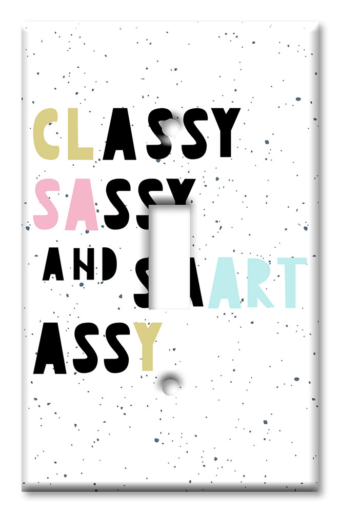 Classy, Sassy, Smart and Assy - #3058