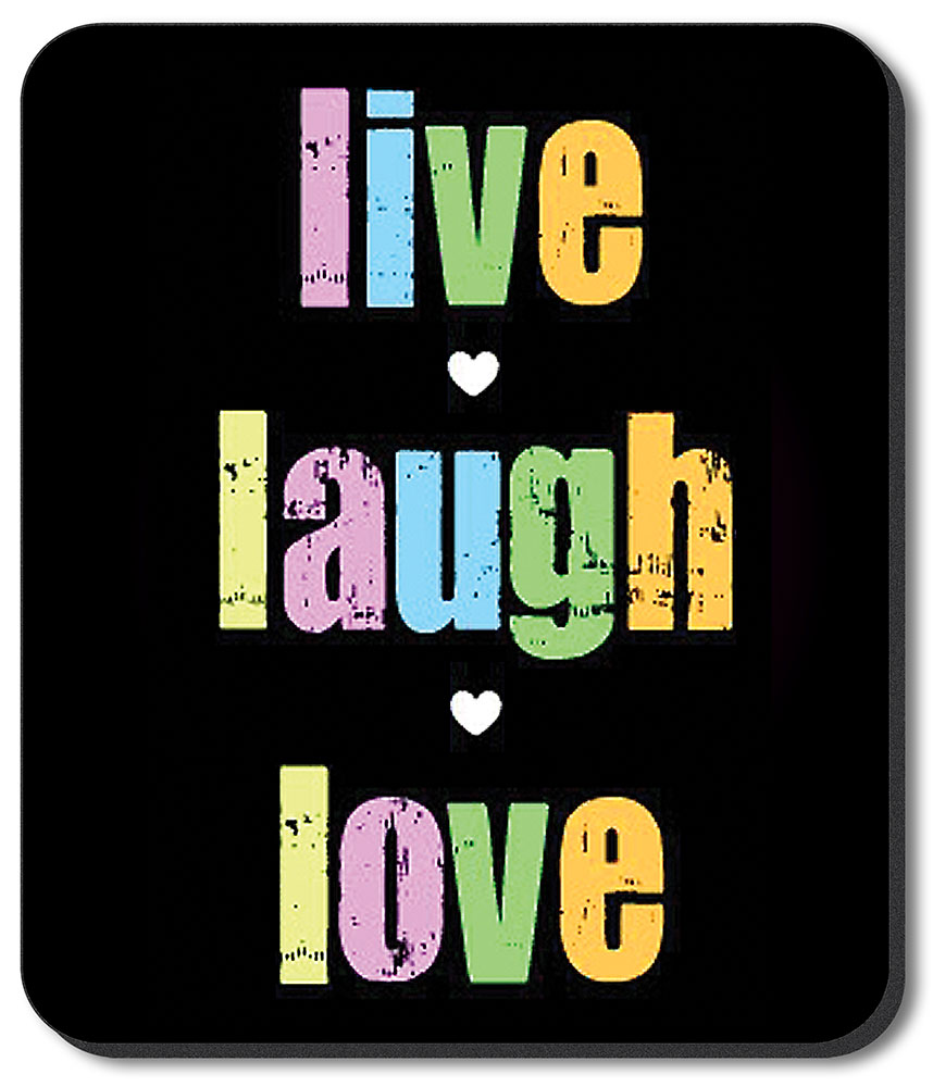 Live Laugh Love - #408