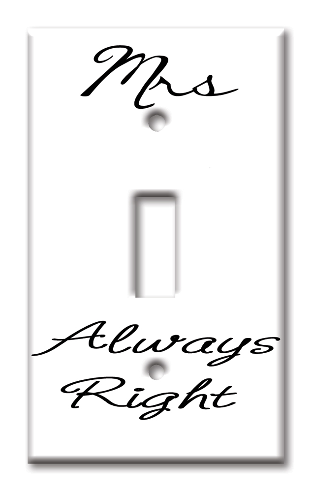 Art Plates - Decorative OVERSIZED Switch Plates & Outlet Covers - Mrs. Always Right