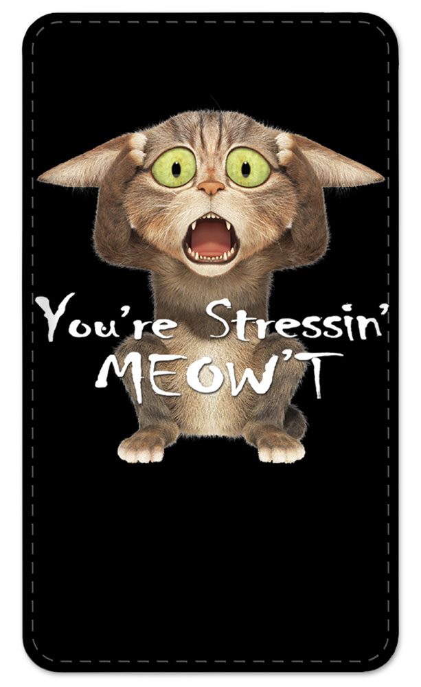 You're Stressin' Meow't - #8202