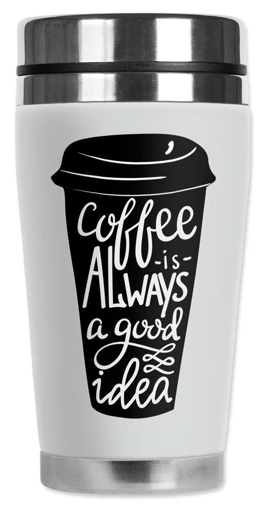 Coffee is Always Good IDea - #8524