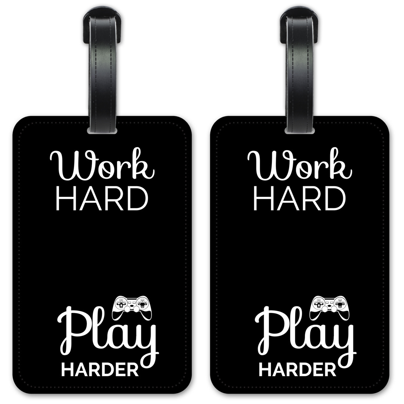 Work Hard, Play Harder - #8544