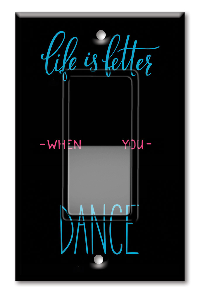 Life is better When You Dance - #8550