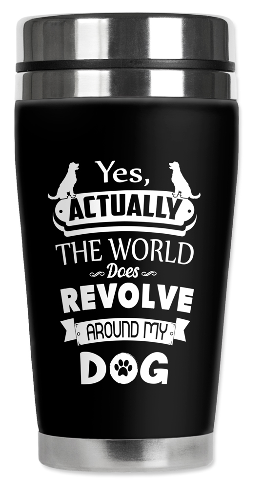 World Revolves Around My dog - #8623