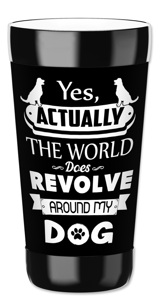 World Revolves Around My dog - #8623