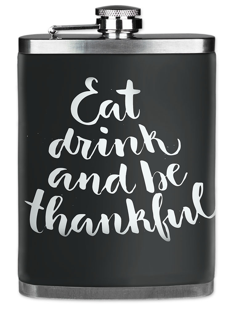 Eat Drink Be Thankful - #8654