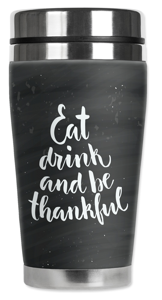 Eat Drink Be Thankful - #8654