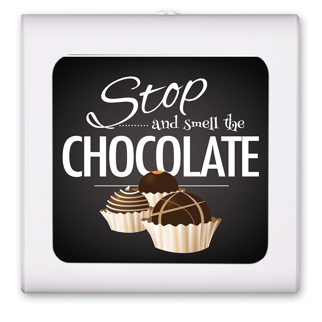 Stop And Smell the Chocolate - #8688