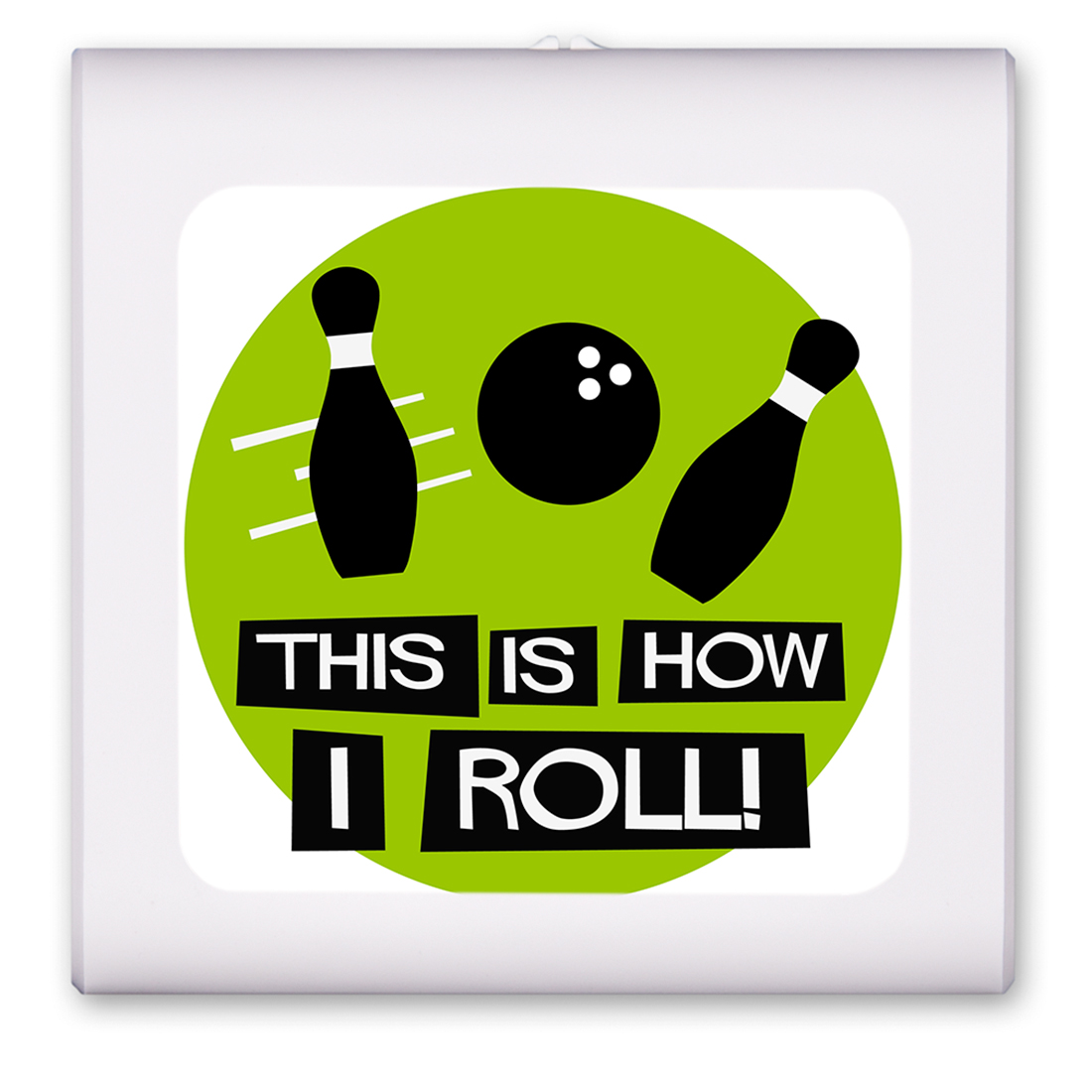 How I Roll - #8697