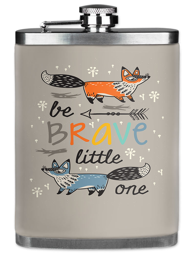 Be Brave Little One - #8701