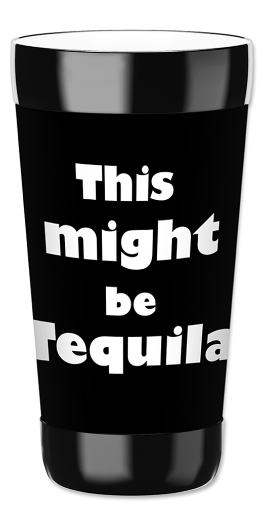 This Might be Tequila - #8925
