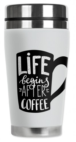 Life Begins After Coffee - #8525