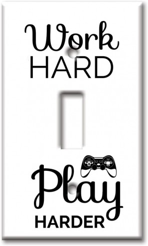 Art Plates - Decorative OVERSIZED Switch Plate - Outlet Cover - Work Hard, Play Harder