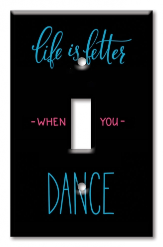 Art Plates - Decorative OVERSIZED Switch Plates & Outlet Covers - Life is better When You Dance