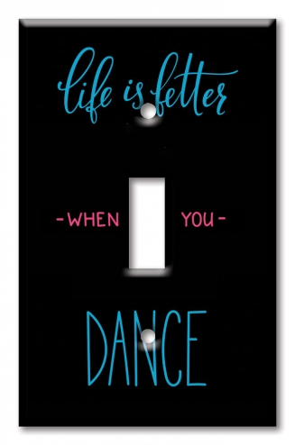 Life is better When You Dance - #8550