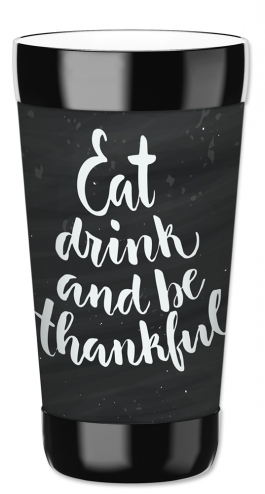 Eat Drink Be Thankful - #8654