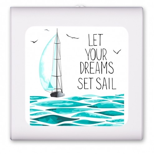 Let Your Dreams Set Sail - #8662